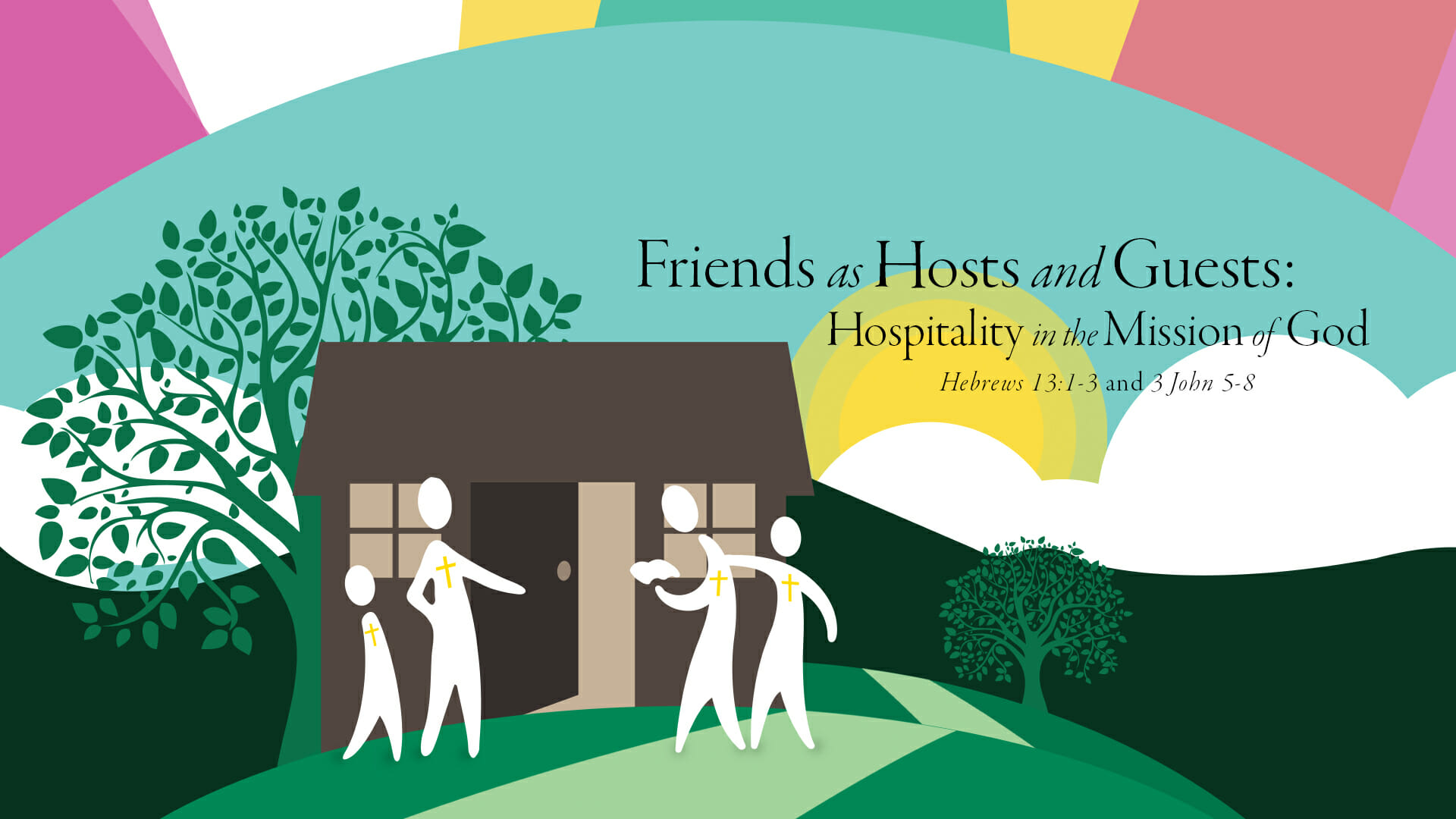 Friends As Hosts And Guests Hospitality In The Mission Of God Greenhills Christian Fellowship 9802