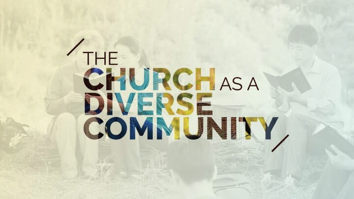 The Church as a Diverse Community - Greenhills Christian Fellowship